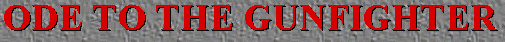 ODE TO THE GUFIGHTER